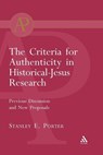Criteria for Authenticity in Historical-Jesus Research - Stanley E. (McMaster Divinity College Porter - 9780567043603
