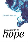 Reasons to Hope - Prof Dr Werner G. (University of Oslo Jeanrond - 9780567668936