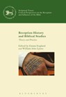 Reception History and Biblical Studies - Dr Emma (Independent Scholar) England ; William John (University of Bristol Lyons - 9780567672469