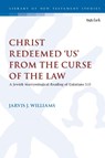 Christ Redeemed 'Us' from the Curse of the Law - Jarvis J. Williams - 9780567700339