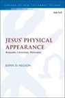 Jesus' Physical Appearance - Dr. John D. Nelson - 9780567723208