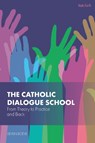 The Catholic Dialogue School - Dr Lieven (KU Leuven Boeve - 9780567723611