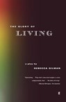 The Glory of Living - Rebecca Gilman - 9780571199983