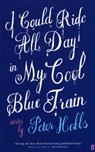 I Could Ride All Day In My Cool Blue Train - Peter Hobbs - 9780571217168