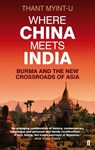 Where China Meets India - Thant Myint-U - 9780571239641