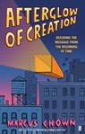 Afterglow of Creation - Marcus Chown - 9780571250608