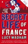 The Secret Life of France - Lucy Wadham - 9780571252251
