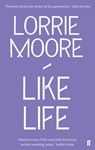 Like Life - Lorrie Moore - 9780571260843