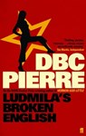 Ludmila's Broken English - DBC Pierre - 9780571268436