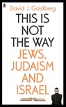 This is Not the Way - David Goldberg - 9780571271634
