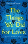The Things We Did for Love - Natasha Farrant - 9780571278190