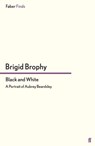 Black and White - Brigid Brophy - 9780571304653