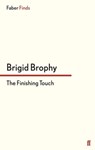 The Finishing Touch - Brigid Brophy - 9780571304677