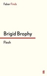 Flesh - Brigid Brophy - 9780571304691