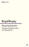Mozart the Dramatist - Brigid Brophy - 9780571304721
