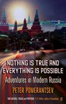 Nothing is True and Everything is Possible - POMERANTSEV,  Peter - 9780571308019