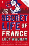 The Secret Life of France - Lucy Wadham - 9780571308842