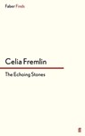The Echoing Stones - Celia Fremlin - 9780571312726