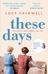 These Days - Lucy Caldwell - 9780571313570