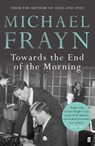 Towards the End of the Morning - Michael Frayn - 9780571315871