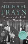 Towards the End of the Morning - Michael Frayn - 9780571315871