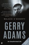 Gerry Adams: An Unauthorised Life - Malachi (Editor) O'Doherty - 9780571315963