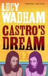 Castro's Dream - Lucy Wadham - 9780571317349