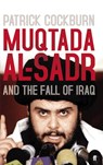 Muqtada al-Sadr and the Fall of Iraq - Patrick Cockburn - 9780571317813