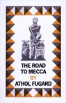 The Road to Mecca - Athol Fugard - 9780571318209