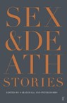 Sex & Death - Sarah Hall ; Peter Hobbs ; Kevin Barry ; Ali Smith ; Jon McGregor - 9780571322459