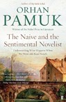 The Naive and the Sentimental Novelist - Orhan Pamuk - 9780571326136