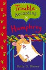 Trouble According to Humphrey - Betty G. Birney - 9780571328307