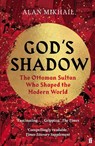 God's Shadow - Alan Mikhail - 9780571331949