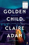 Golden Child: Winner of the Desmond Elliot Prize 2019 - Claire Adam - 9780571339822