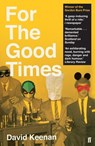 For The Good Times - David Keenan - 9780571340538