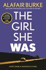 The Girl She Was - Alafair Burke - 9780571345595