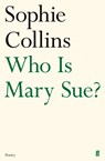 Who Is Mary Sue? - Sophie Collins - 9780571346615