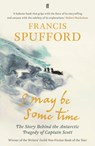 I May Be Some Time - Francis (author) Spufford - 9780571346783
