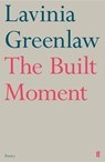 The Built Moment - Lavinia Greenlaw - 9780571347124