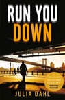 Run You Down - Julia Dahl - 9780571347797