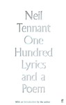 One Hundred Lyrics and a Poem - Neil Tennant - 9780571348916