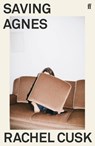Saving Agnes - Rachel Cusk - 9780571350902