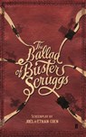 The Ballad of Buster Scruggs - Joel Coen & Ethan Coen - 9780571353330