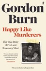 Happy Like Murderers - Gordon Burn - 9780571353651