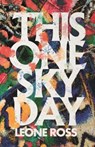 THIS ONE SKY DAY - LEONE ROSS - 9780571358014