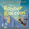 The Robber Raccoon - Lou (Author) Kuenzler - 9780571361823