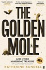 The Golden Mole - RUNDELL,  Katherine - 9780571362509