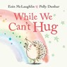 While We Can't Hug - Eoin McLaughlin - 9780571365593