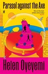 Parasol against the Axe - Helen Oyeyemi - 9780571366644