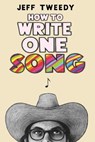 How to Write One Song - TWEEDY,  Jeff - 9780571367207